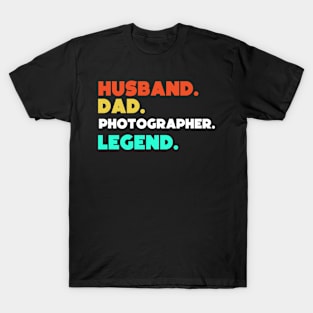 Husband.Dad.Photographer.Legend. T-Shirt